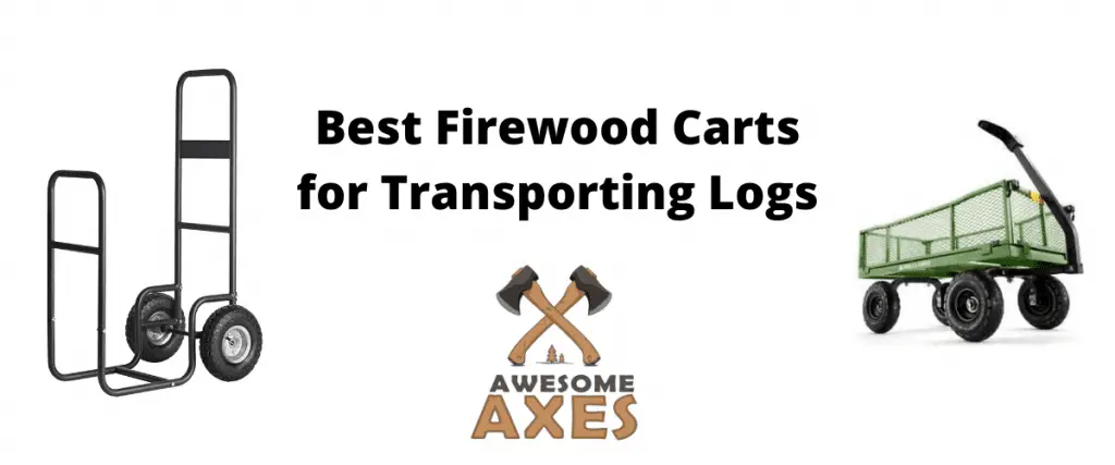 Best Firewood Carts for Transporting Logs at AwesomeAxes.com