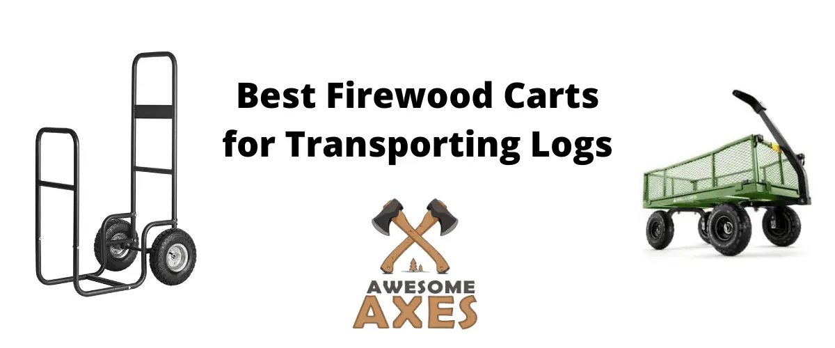 Hauling Firewood with Carts and Trolleys Awesome Axes
