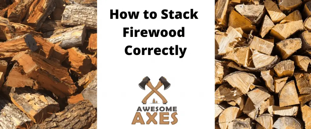 How to Stack Firewood Correctly