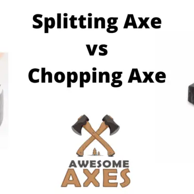 Splitting Axe vs Chopping Axe